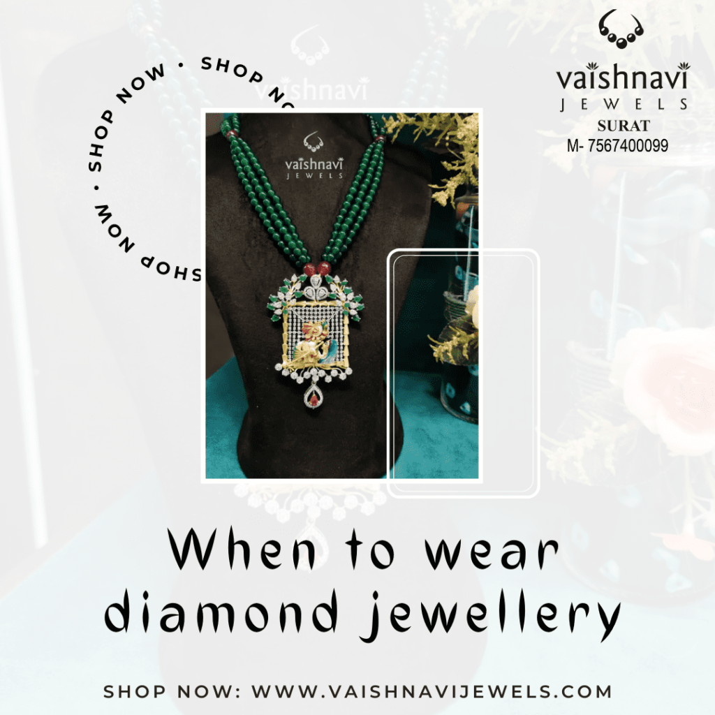 When to Wear Diamond Jewellery?